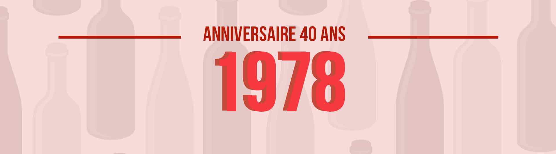  Vins de 1978 : cadeau d’anniversaire 40 ans 