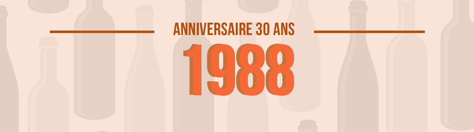  Vins de 1988 : cadeau d’anniversaire 30 ans 